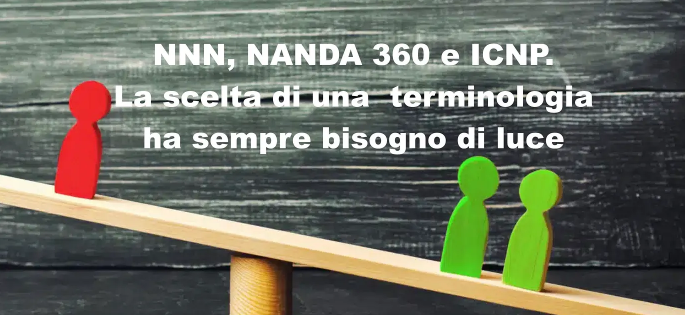 NNN, NANDA 360 e ICNP. La scelta di una terminologia ha sempre bisogno di luce